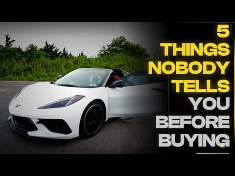 5 Things Nobody Warns You About Before Buying a C8